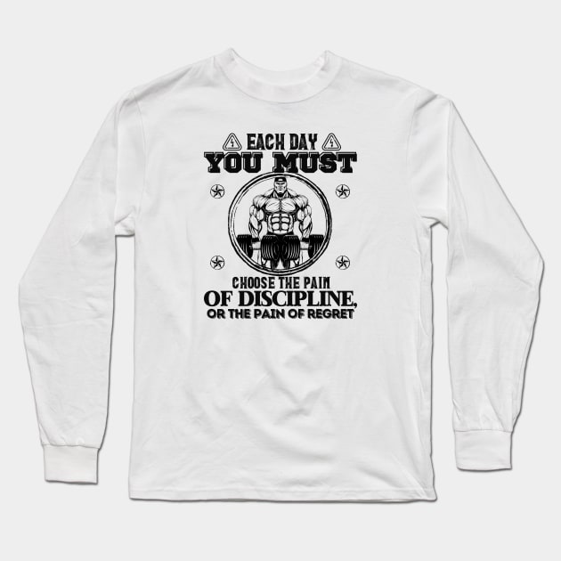 The pain of discipline or the pain of regret Long Sleeve T-Shirt by ZM1